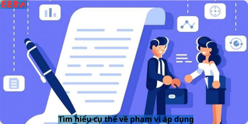 Tìm hiểu cụ thể về phạm vi áp dụng